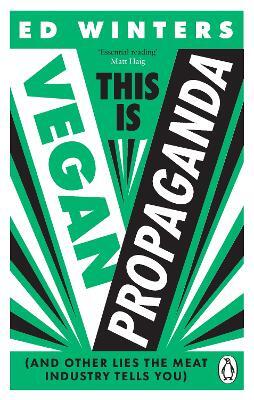This Is Vegan Propaganda by Ed Winters