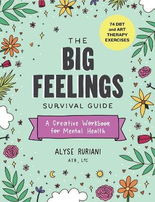 The Big Feelings Survival Guide by Alyse Ruriani