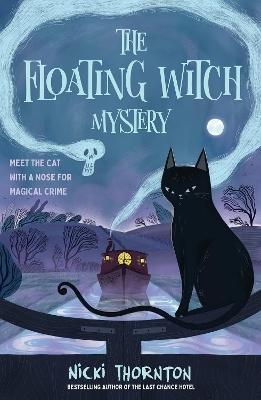The Floating Witch Mystery by Nicki Thornton