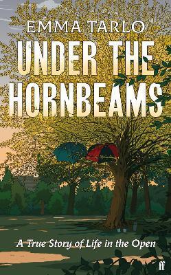 Under the Hornbeams by Emma Tarlo