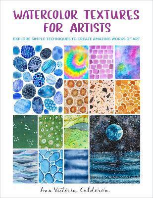 Watercolor Textures for Artists by Ana Victoria Calderon