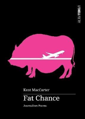 Fat Chance by Kent MacCarter