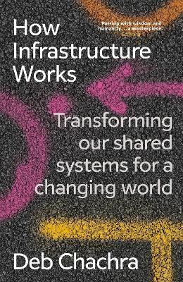 How Infrastructure Works by Deb Chachra