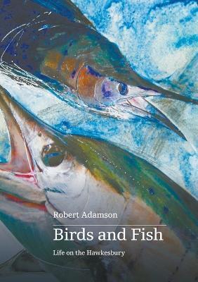 Birds and Fish by Robert Adamson