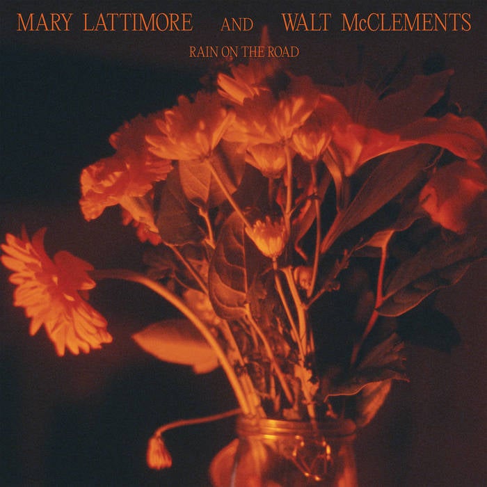 Rain On The Road - Indie Exclusive (Opaque Blue) (Vinyl) By Mary Lattimore & Walt McClements