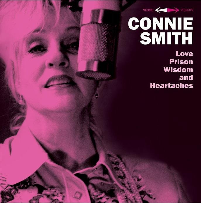 Love, Prison, Wisdom and Heartaches By Connie Smith (CDs)
