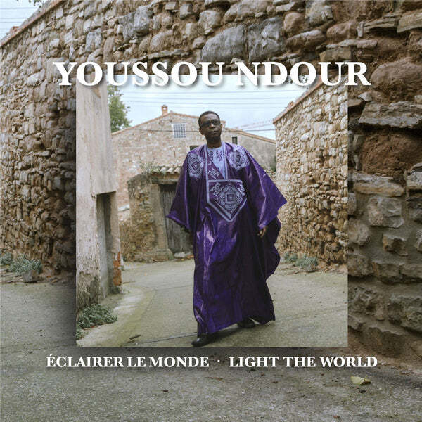 Eclairer Le Monde By Youssou N'Dour - Light The World (CD)