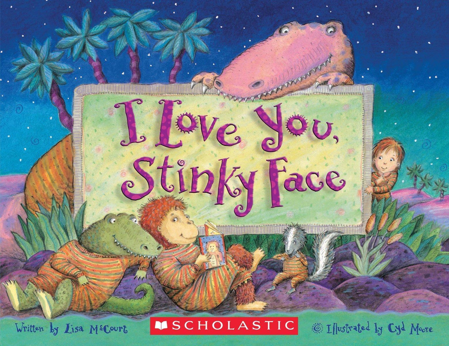 I Love You, Stinky Face by Lisa Mccourt
