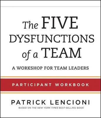 The Five Dysfunctions of a Team by Patrick M. Lencioni