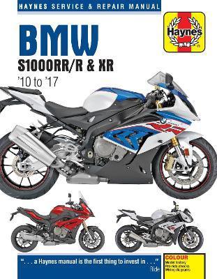 BMW S1000RR/R & XR Service & Repair Manual (2010 to 2017) by Matthew Coombs