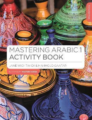 Mastering Arabic 1 Activity Book by Jane Wightwick, Mahmoud Gaafar