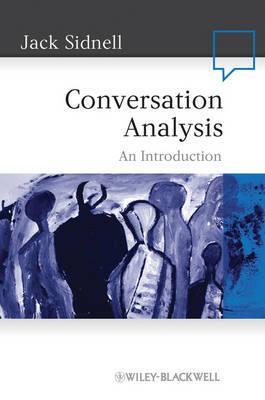 Conversation Analysis by Jack Sidnell