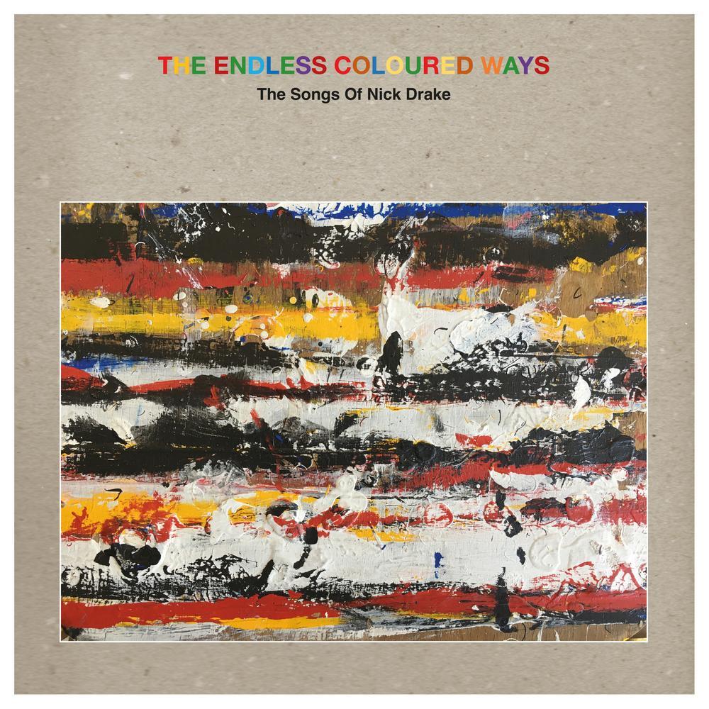 The Endless Coloured Ways: The Songs Of Nick Drake By Various Artists (CDs)