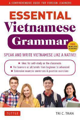 Essential Vietnamese Grammar by Tri C. Tran