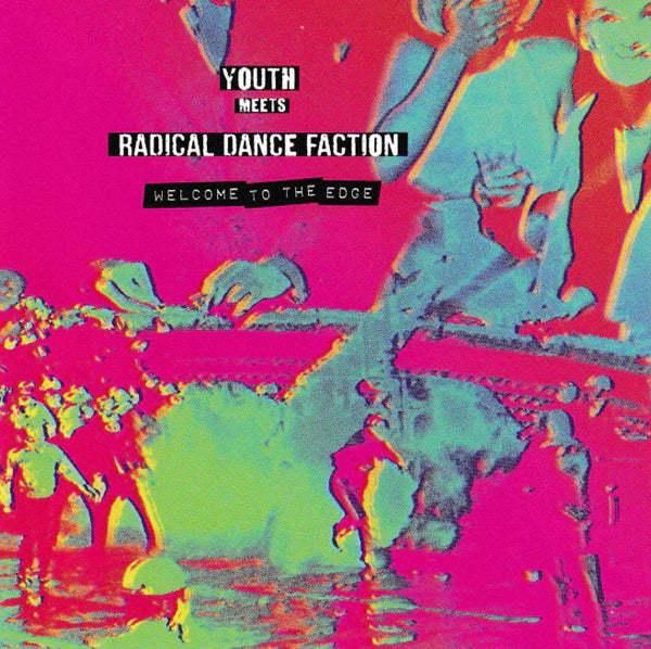 Welcome To The Edge By Youth Meets Radical Dance Faction (CDs)