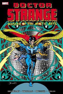 Doctor Strange: Master Of The Mystic Arts Omnibus Vol. 1 by Steve Englehart, Marv Wolfman, Gardner F. Fox