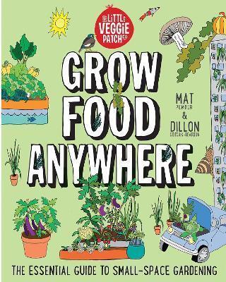 Grow Food Anywhere by Mat Pember, Dillon Seitchik-Reardon