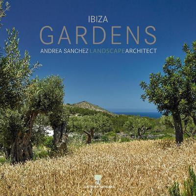 Ibiza Gardens by Andrea Sanchez