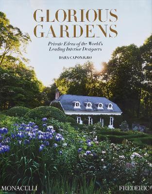 Glorious Gardens by Dara Caponigro