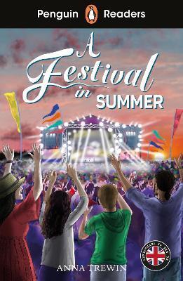 Penguin Readers Level 1: A Festival in Summer (ELT Graded Reader) by Anna Trewin