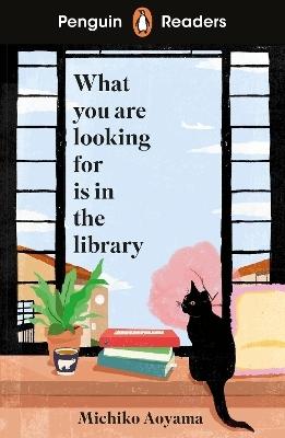 Penguin Readers Level 4: What You Are Looking for is in the Library (ELT Graded Reader) by Michiko Aoyama