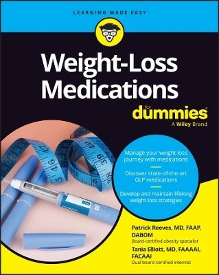 Weight-Loss Medications For Dummies by Patrick Reeves, Tania Elliott