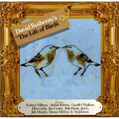 The Life Of Birds By David Rotheray (CDs)