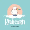 Kiwicorn by Kat Quin (formerly Merewether) (Hardback)