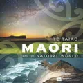 Te Taiao: Maori and the Natural World by David Bateman