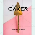 The Caker by Jordan Rondel (Hardback)