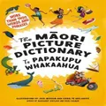 The Maori Picture Dictionary by Isobel Joy Te Aho-White
