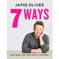 7 Ways by Jamie Oliver (Hardback)