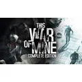 THIS WAR OF MINE: COMPLETE EDITION