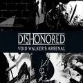 DishonoredÂ® Void Walker's Arsenalâ„¢