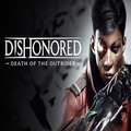 DishonoredÂ®: Death of the Outsiderâ„¢