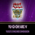 Yu-Gi-Oh! ARC-V: Yugoâ€™s Synchro Dimension