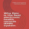 Why Epic is the best electronic health records (EHR) system