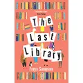 The Last Library: 'I really loved this . . . a brilliant first novel' Katie Fforde
