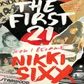 Untitled 21: How I Became Nikki Sixx