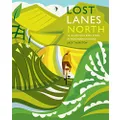Lost Lanes North: 36 Glorious bike rides in Yorkshire, the Lake District, Northumberland and northern England: 4