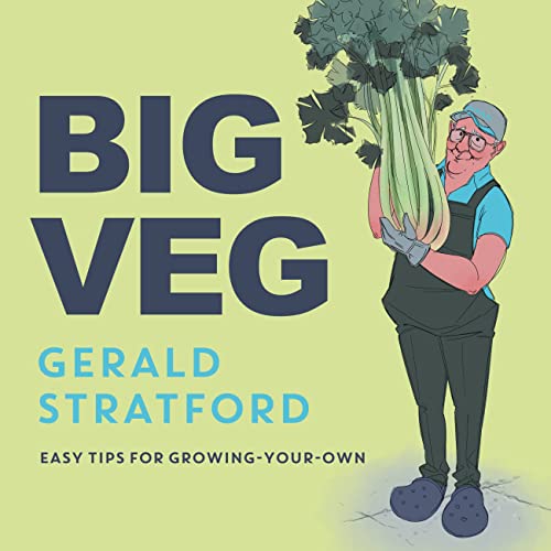 Big Veg: Learn how to grow-your-own with 'The Vegetable King'