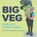 Big Veg: Learn how to grow-your-own with 'The Vegetable King'