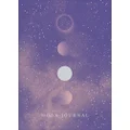 Moon Journal: Astrological guidance, affirmations, rituals and journal exercises to help you reconnect with your own internal universe