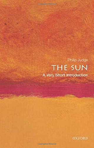 The Sun: A Very Short Introduction