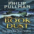 La Belle Sauvage: The Book of Dust Volume One: From the world of Philip Pullman's His Dark Materials - now a major BBC series