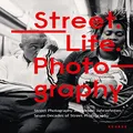 Street. Life. Photography: Seven Decades of Street Photography