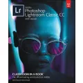 Adobe Photoshop Lightroom Classic CC Classroom in a Book (2018 release)