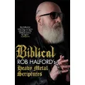 Biblical: Rob Halford's Heavy Metal Scriptures