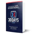 30 Days Book - Clickfunnels - You Suddenly Lose Everything... What Would You Do From Day 1 to Day 30 To Save Yourself...
