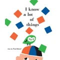 I Know a Lot of Things